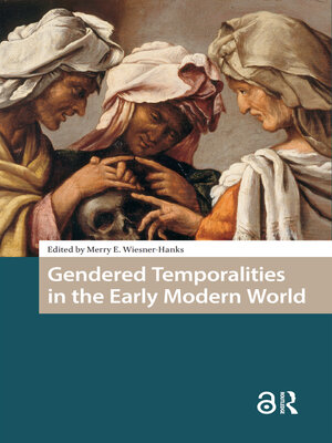 cover image of Gendered Temporalities in the Early Modern World